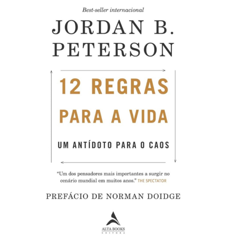 12 Regras Para a Vida: Um Antídoto Para o Caos